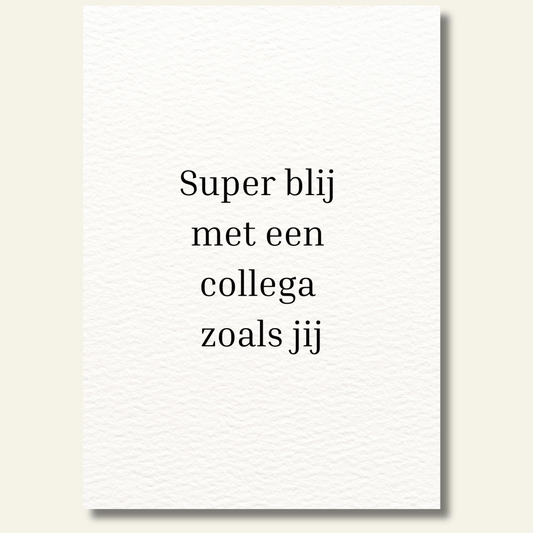 Super blij met een collega zoals jij kaartje
