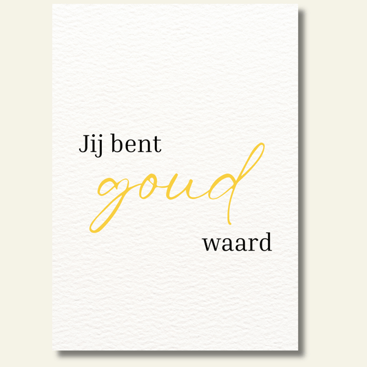 Jij bent goud waard kaartje